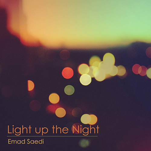 Light Up The Night - عماد ساعدی