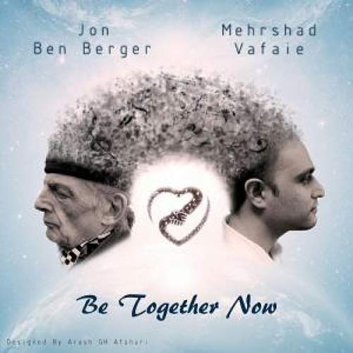 Be Together Now - مهرشاد وفایی