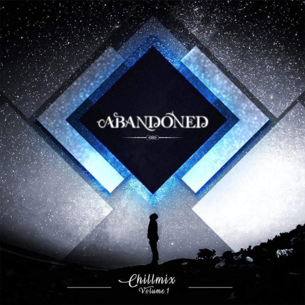 Chill Mix Vol.1 - Abandoned