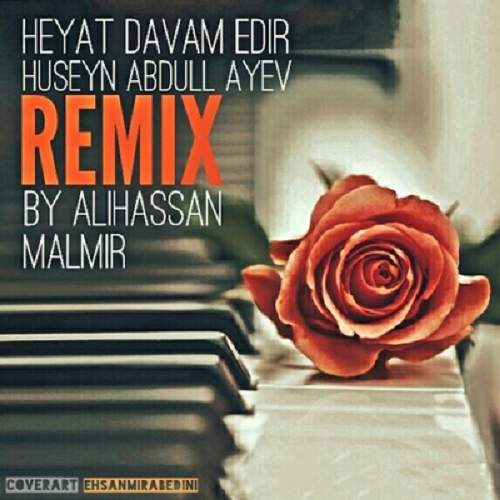 (Heyat Davam Edir (Remix - علی حسن مالمیر