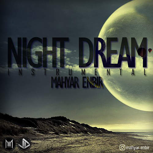 Night Dream - مهیار  انبیر