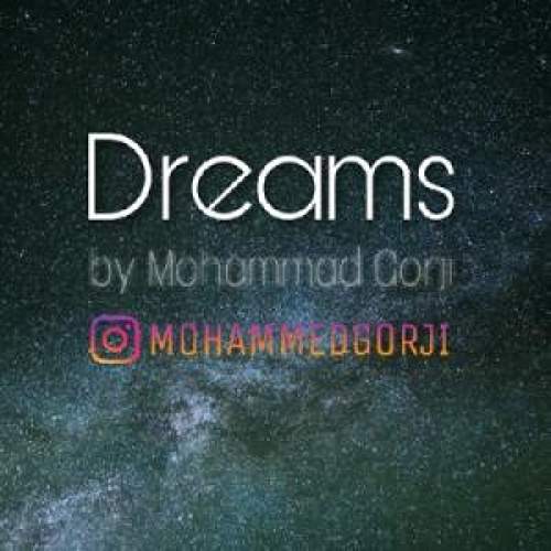 Dreams - محمد  گرجی