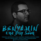 One Day Soon - بنیامین محمدی