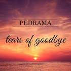 Tears Of Goodbye - Pedrama