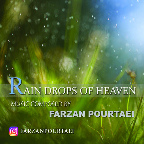 Rain Drops Of Heaven - فرزان  پورتایی
