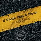 If Death Was A Music - علیرضا  برجعلی