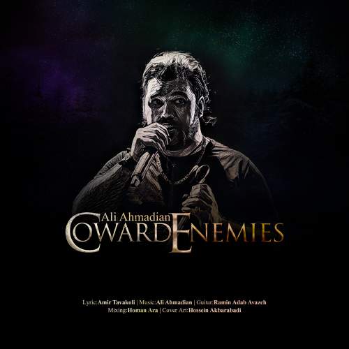 Coward Enemies - علی احمدیان