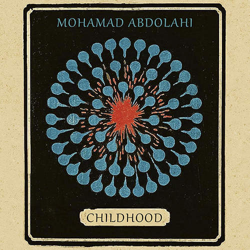 Childhood - محمد  عبداللهی
