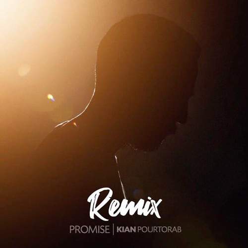 Promise (Remix) - کیان پورتراب