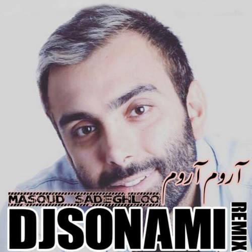 آروم آروم (ریمیکس) - مسعود صادقلو